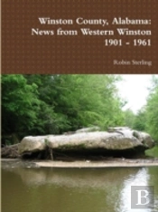 Winston County, Alabama:  News From Western Winston 1901 - 1961