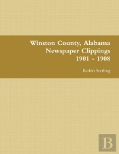 Winston County, Alabama Newspaper Clippings 1901 - 1908