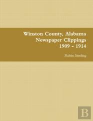 Winston County, Alabama Newspaper Clippings 1909 - 1914