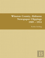 Winston County, Alabama Newspaper Clippings 1909 - 1914