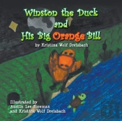 Winston The Duck And His Big Orange Bill