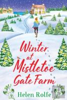 Winter At Mistletoe Gate Farm