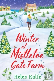 Winter At Mistletoe Gate Farm