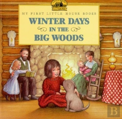Bertrand.pt - Winter Days In The Big Woods Picture Book