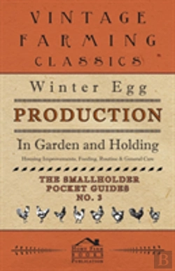 Bertrand.pt - Winter Egg Production - In Garden And Holding - Housing Improvements, Feeding, Routine & General Care - The Smallholder Pocket Guides - No. 3