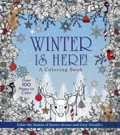 Winter Is Here! A Coloring Book
