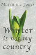 Winter Is Not My Country