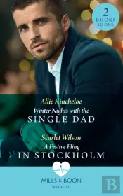 Winter Nights With The Single Dad / A Festive Fling In Stockholm