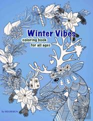 Winter Vibes. Coloring Book For All Ages.
