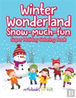 Bertrand.pt - Winter Wonderland Snow-Much-Fun Super Holiday Coloring Book