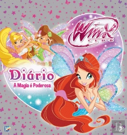 Bertrand.pt - Winx Club - Diário: A Magia é Poderosa