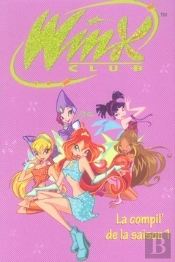 Winx Club ; La Compil' De La Saison 1