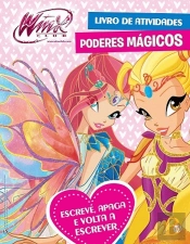 Winx Club - Livro de Atividades com Oferta de Duas Canetas Mágicas: Poderes Mágicos