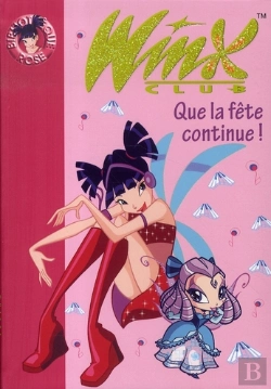 Bertrand.pt - Winx Club T.12 ; Que La Fête Continue