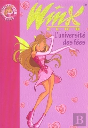 Winx Club T.3 ; L'Université Des Fées