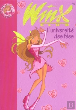 Bertrand.pt - Winx Club T.3 ; L'Université Des Fées