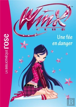 Bertrand.pt - Winx Club T.33 ; Une Fée En Danger