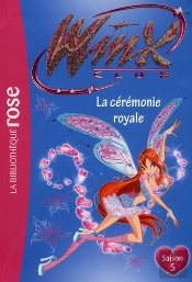 Winx Club T.45 ; La Cérémonie Royale