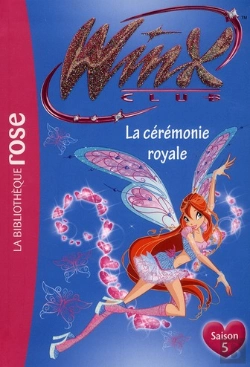 Bertrand.pt - Winx Club T.45 ; La Cérémonie Royale