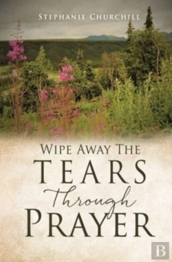 Bertrand.pt - Wipe Away The Tears Through Prayer