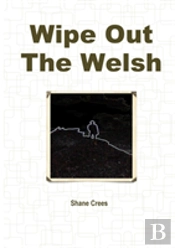 Wipe Out The Welsh