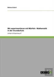 Wir Experimentieren Mit Warfeln - Mathematik In Der Grundschule