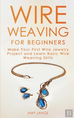 Bertrand.pt - Wire Weaving For Beginners