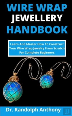 Bertrand.pt - Wire Wrap Jewelry Handbook