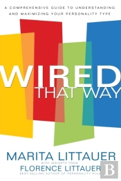 Wired That Way Â€“ A Comprehensive Guide To Understanding And Maximizing Your Personality Type