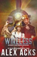 Wireless And More Steam-Powered Adventures