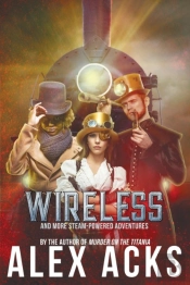 Wireless And More Steam-Powered Adventures