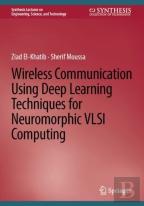 Wireless Communication Using Deep Learning Techniques For Neuromorphic Vlsi Computing