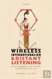 Wireless Internationalism And Distant Listening