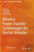 Wireless Power Transfer Technologies For Electric Vehicles