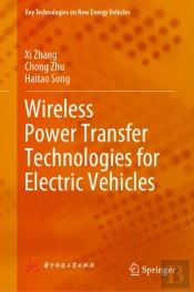 Wireless Power Transfer Technologies For Electric Vehicles