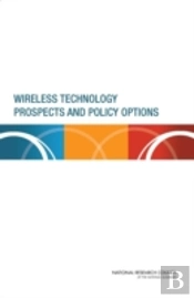 Wireless Technology Prospects And Policy Options