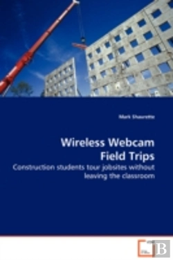 Bertrand.pt - Wireless Webcam Field Trips - Construction Students Tour Jobsites Without Leaving The Classroom