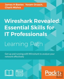 Bertrand.pt - Wireshark Revealed: Essential Skills For It Professionals