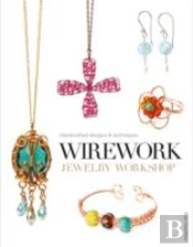 Wirework Jewelry Workshop