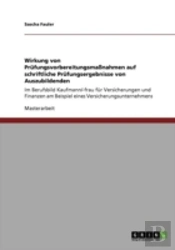 Wirkung Von Prafungsvorbereitungsmaaynahmen Auf Schriftliche  Prafungsergebnisse Von Auszubildenden