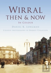 Wirral Then & Now