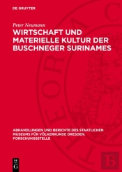 Wirtschaft Und Materielle Kultur Der Buschneger Surinames