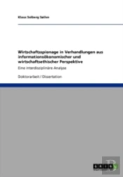 Wirtschaftsspionage In Verhandlungen Aus Informationsaã‚Â¶Konomischer Und Wirtschaftsethischer Perspektive