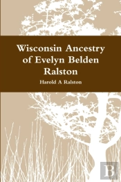 Wisconsin Ancestry Of Evelyn Belden Ralston
