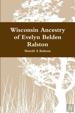 Bertrand.pt - Wisconsin Ancestry Of Evelyn Belden Ralston