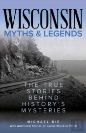 Wisconsin Myths & Legends