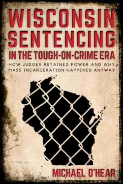 Bertrand.pt - Wisconsin Sentencing In The Tough-On-Crime Era