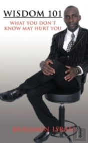 Wisdom 101: What You Don'T Know May Hurt