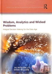 Wisdom, Analytics And Wicked Problems