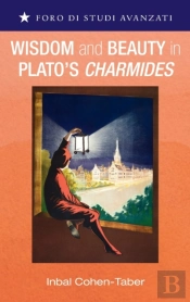 Wisdom And Beauty In Plato'S Charmides